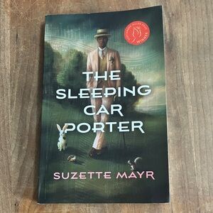 The Sleeping Car Porter by Suzette Mayr - softcover
